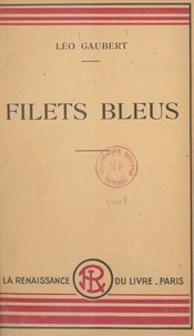 Léo Gaubert - Filets bleus.