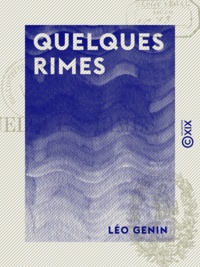 Léo Genin - Quelques Rimes.