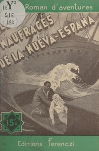 Léo Gestelys - Les naufragés de la « Nueva-España ».