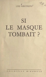 Si le masque tombait ?