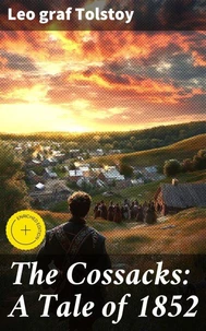 The Cossacks: A Tale of 1852