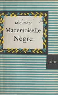 Léo Henri - Mademoiselle Nègre.