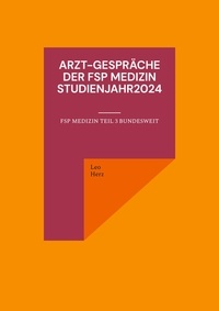 Leo Herz - Arzt-Gespräche der FSP Medizin Studienjahr2024 - FSP Medizin Teil 3 bundesweit.