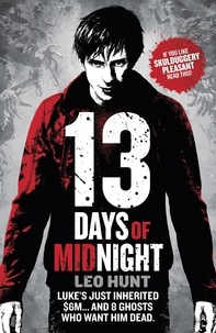 Leo Hunt - Thirteen Days of Midnight - Book 1.