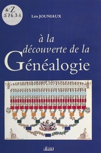 Léo Jouniaux - A la découverte de la généalogie.