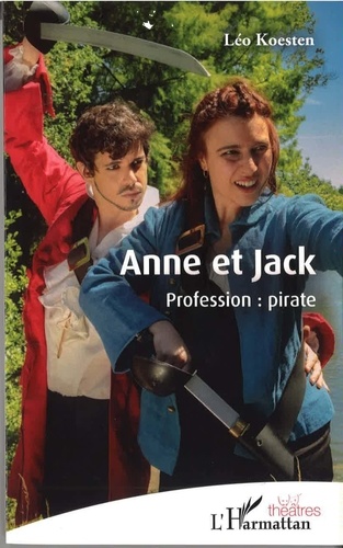 Anne et Jack. Profession : pirate