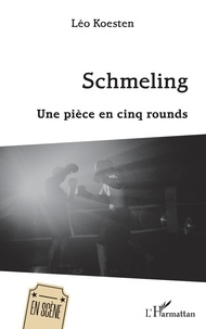 Léo Koesten - Schmeling - Une pièce en cinq round.