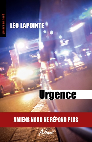 Léo Lapointe - Urgence - Amiens nord ne répond plus.