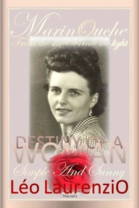 Marinouche, from the shadows into the light, destiny of a woman, simple and sunny