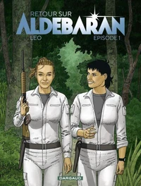 Les mondes d'aldébaran - Cinquième Cycle : Retour sur Aldébaran Tome 1