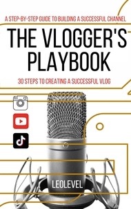  Leo Level - The Vlogger's Playbook.