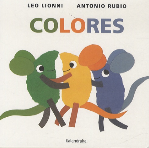 Leo Lionni et Antonio Rubio - Colores.