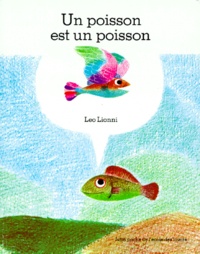 Leo Lionni - UN POISSON EST UN POISSON.
