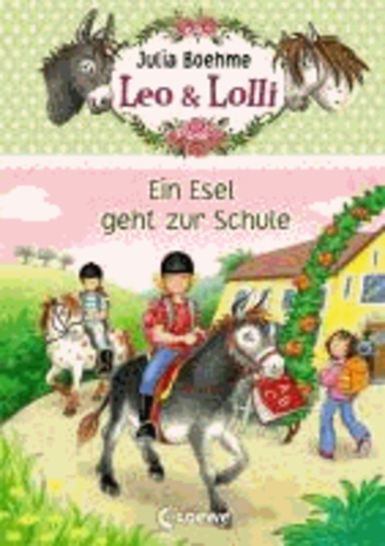 Leo & Lolli 03. Ein Esel geht zur Schule.