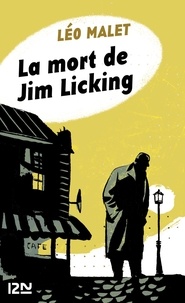 Léo Malet - La mort de Jim Licking.