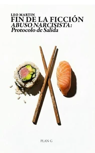FIN DE LA FICCIÓN - ABUSO NARCISISTA: Protocolo de Salida