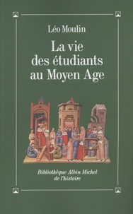 Léo Moulin - La vie des étudiants au Moyen Age.