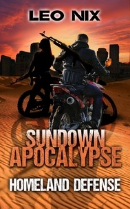  Leo Nix - Homeland Defense - Sundown Apocalypse, #3.