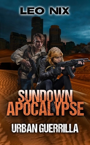  Leo Nix - Urban Guerrilla - Sundown Apocalypse, #2.