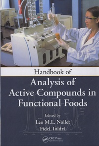 Leo Nollet et Fidel Toldrà - Handbook of Analysis of Active Compounds in Functional Foods.