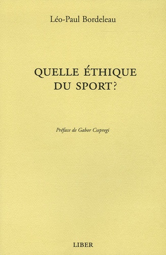 Léo-Paul Bordeleau - Quelle éthique du sport ?.