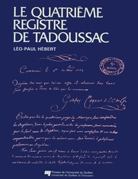 Léo-Paul Hébert - Le quatrième registre de Tadoussac.