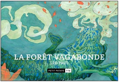 Léo Paul - La forêt vagabonde.