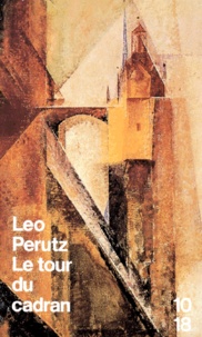 Leo Perutz - Le tour du cadran.