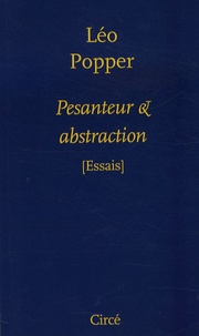Léo Popper - Pesanteur et abstraction.