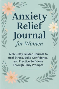 Anxiety Relief Journal for Women