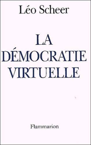 Léo Scheer - La Democratie Virtuelle.