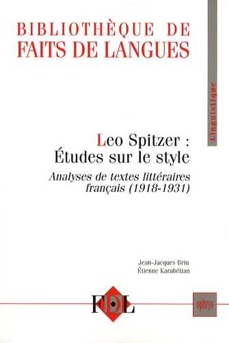 Leo Spitzer - Leo Spitzer : Etudes sur le style - Analyses de textes littéraires français (1918-1931).