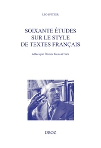 Leo Spitzer - Soixante études sur le style de textes français.