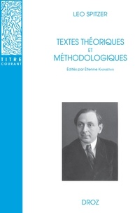 Leo Spitzer - Textes théoriques et méthodologiques.