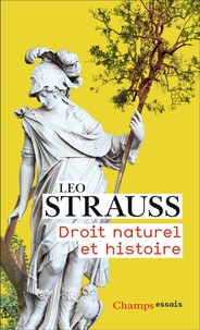Leo Strauss - Droit naturel et histoire.