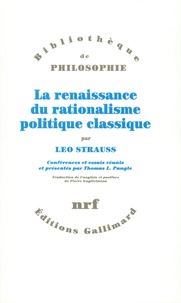 Leo Strauss - La renaissance du rationalisme politique classique.
