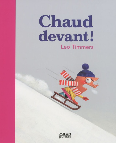 Leo Timmers - Chaud devant !.
