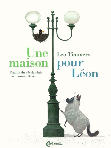 Leo Timmers - Une maison pour Léon.