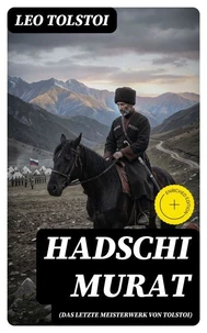 Hadschi Murat (Das letzte Meisterwerk von Tolstoi)