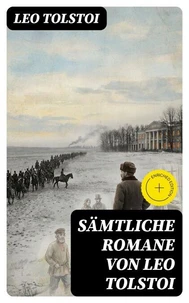 Sämtliche Romane von Leo Tolstoi