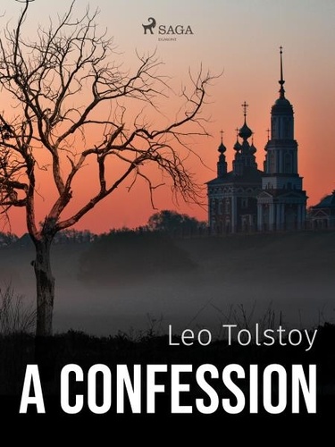 Leo Tolstoy et  Anonymous - A Confession.