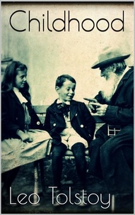 Leo Tolstoy - Childhood.
