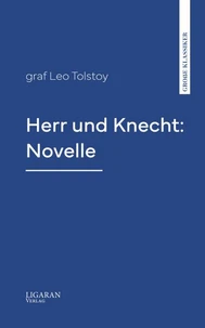 Herr und Knecht: Novelle
