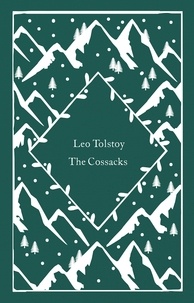 Leo Tolstoy - The Cossacks.