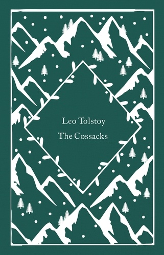Leo Tolstoy - The Cossacks.