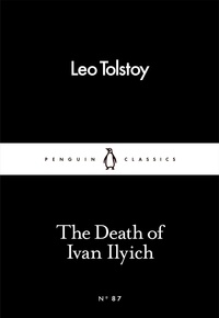 Leo Tolstoy et Anthony Briggs - The Death of Ivan Ilyich.