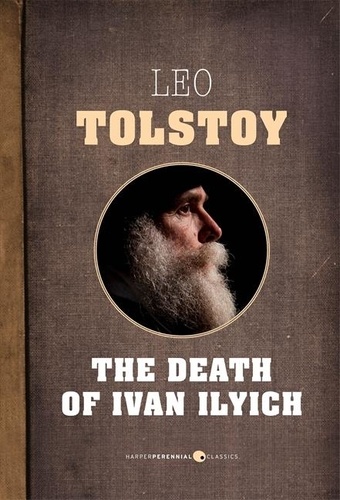 Leo Tolstoy - The Death Of Ivan Ilyich.