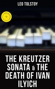 The Kreutzer Sonata &amp; The Death of Ivan Ilyich