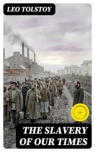 The Slavery of Our Times