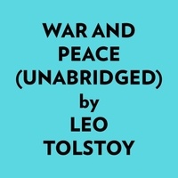  Leo Tolstoy et  AI Marcus - War And Peace (Unabridged).